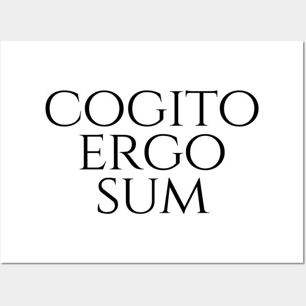 Cogito Ergo Sum - I Think Therefore I Am Wall Art by Explore Design Journey
